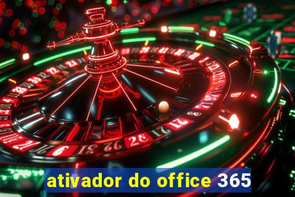 ativador do office 365